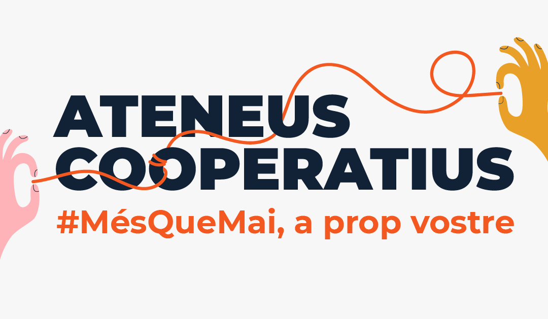La Xarxa d’Ateneus Cooperatius engega la campanya #MésQueMai