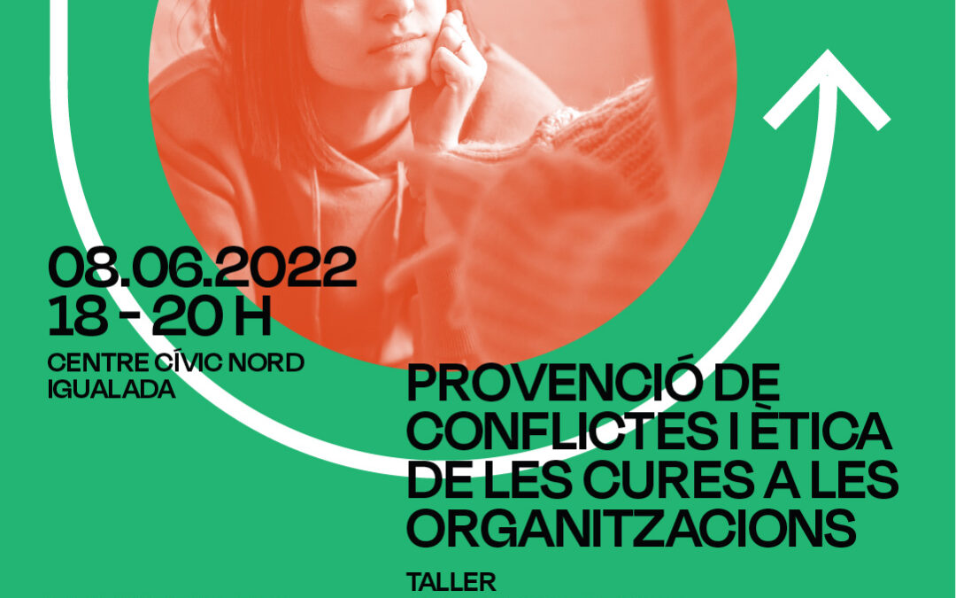 Taller de provenció de conflictes i ètica de les cures a les organitzacions a càrrec de Quatre Cantonades en el marc de la 4a Quinzena de l’Economia Social i Solidària.